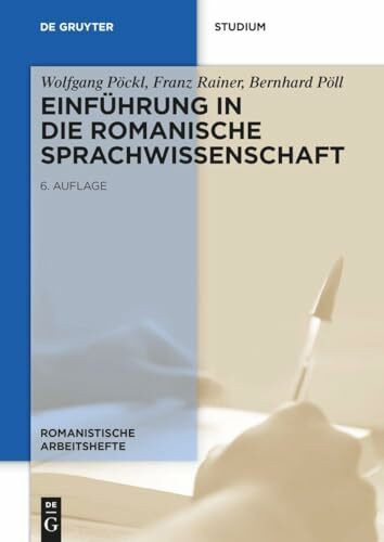 Einführung in die romanische Sprachwissenschaft (Romanistische Arbeitshefte, 33, Band 33)