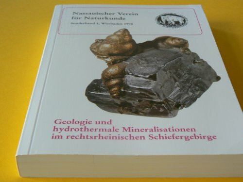 Geologie und hydrothermale Mineralisationen im rechtsrheinischen Schiefergebirge. Jahrbücher des Nassauischen Vereins für Naturkunde. Sonderband 1.