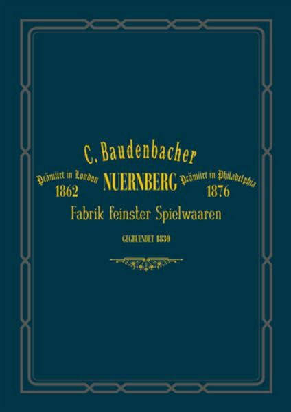 C. Baudenbacher: Erste Nürnberger Holzspielwarenfabrik