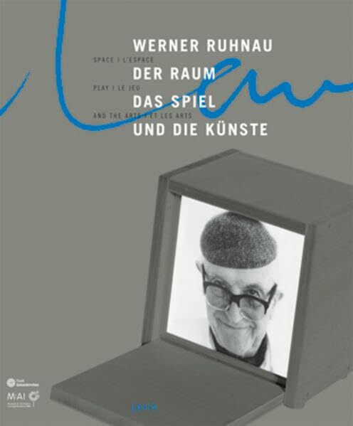 Werner Ruhnau: Der Raum, das Spiel und die Künste