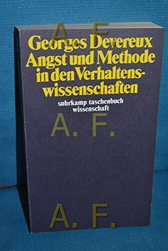 Angst und Methode in den Verhaltenswissenschaften (suhrkamp taschenbuch wissenschaft)