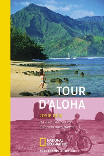 Tour d'Aloha: Mit dem Fahrrad von Colorado nach Hawaii