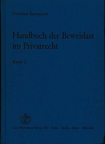 Handbuch der Beweislast im Privatrecht, Bd. 2. BGB Sachen-, Familien- und Erbrecht