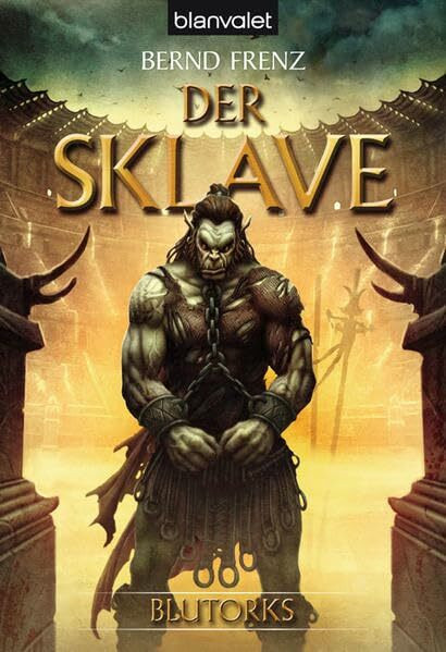 Der Sklave. Blutorks 02