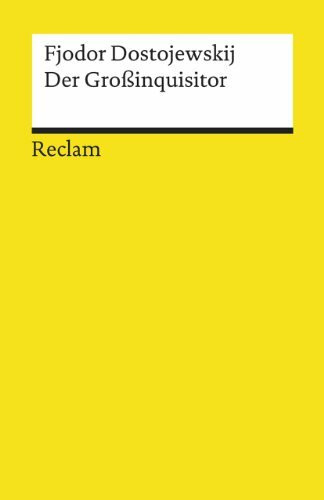Der Großinquisitor: Eine Phantasie – Dostojewskij, Fjodor – russische Weltliteratur in deutscher Übersetzung – 6256 (Reclams Universal-Bibliothek)