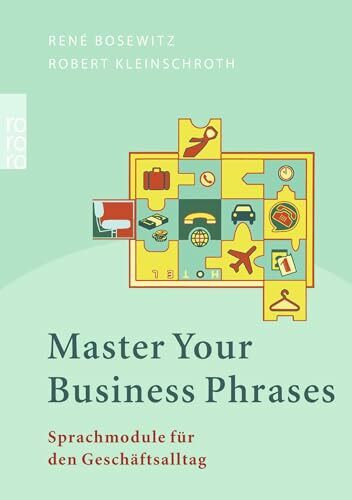 Master Your Business Phrases: Sprachmodule für den Geschäftsalltag (Business English)