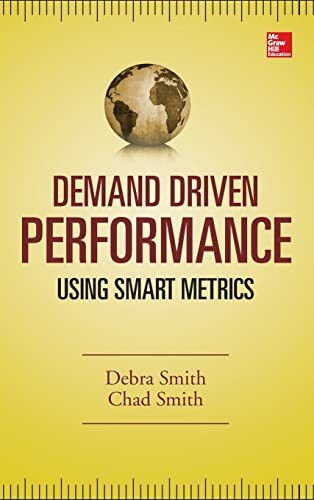 Demand Driven Performance: Using Smart Metrics