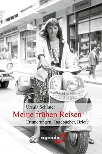 Meine frühen Reisen: Erinnerungen, Tagebücher, Briefe