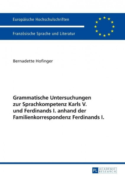 Grammatische Untersuchungen zur Sprachkompetenz Karls V. und Ferdinands I. anhand der Familienkorres