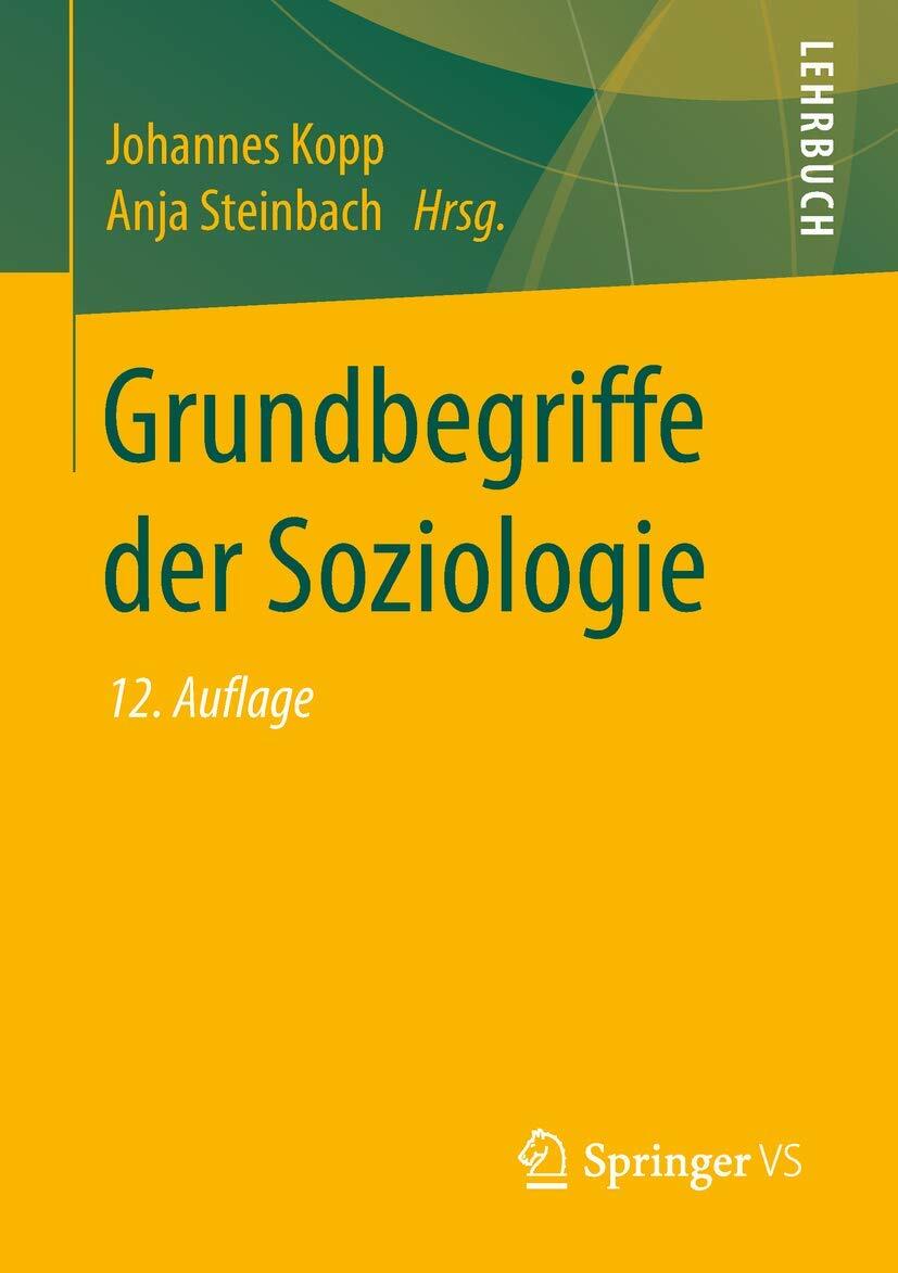 Grundbegriffe der Soziologie Grundbegriffe der Soziologie