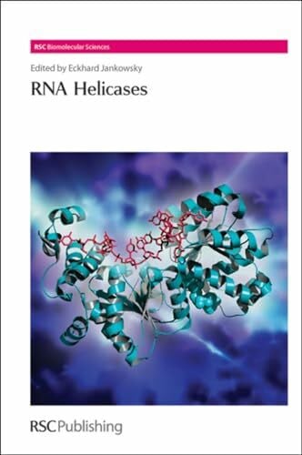 RNA Helicases (Rsc Biomolecular Sciences, 19, Band 19)