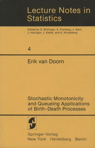 Stochastic Monotonicity and Queueing Applications of Birth-Death Processes (Lecture Notes in Statistics) (Lecture Notes in Statistics, 4, Band 4)