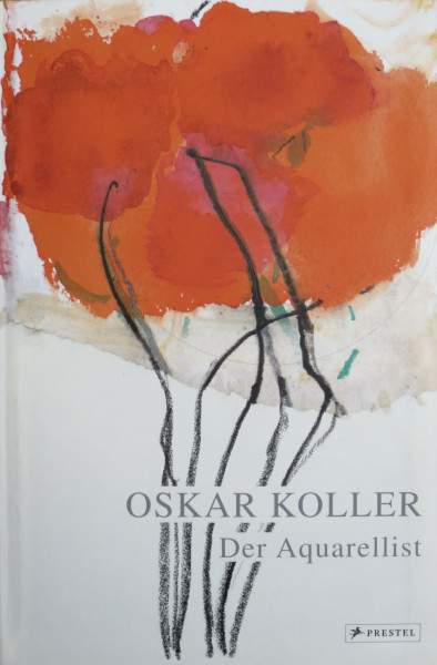 Oskar Koller: Der Aquarellist