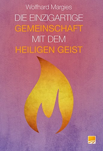 Die einzigartige Gemeinschaft mit dem Heiligen Geist