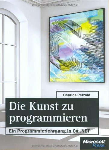 Die Kunst zu programmieren - ein Programmierlehrgang in C# .NET Die Kunst zu programmieren - ein Programmierlehrgang in C# .NET