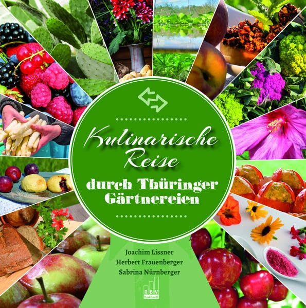 Kulinarische Reise durch Thüringer Gärtnereien