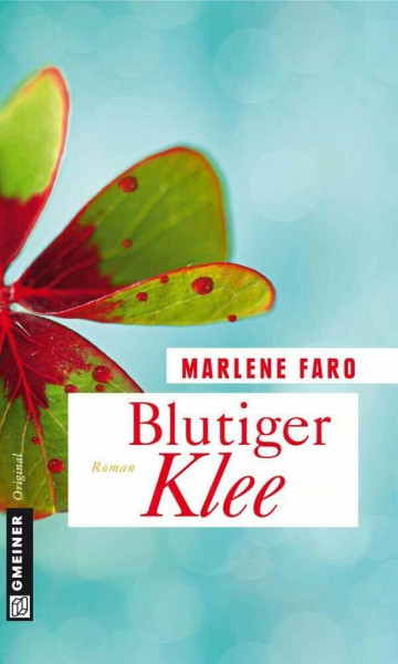 Blutiger Klee: Roman (Frauenromane im GMEINER-Verlag)