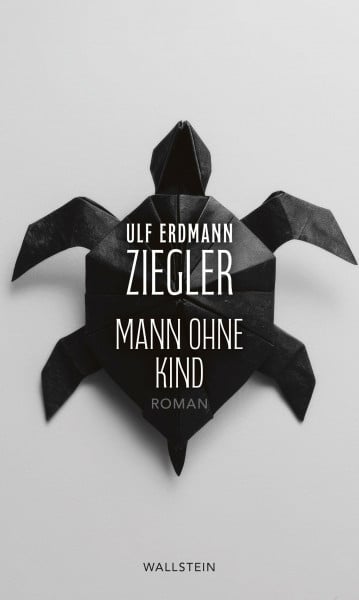 Mann ohne Kind: Roman
