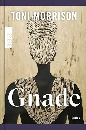 Gnade: Roman | Sprachlich überarbeitet und aktualisiert von Mirjam Nuenning