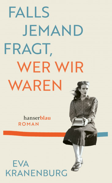 Falls jemand fragt, wer wir waren: Roman "Ein absolut lesenswerter Roman!" MDR Kultur