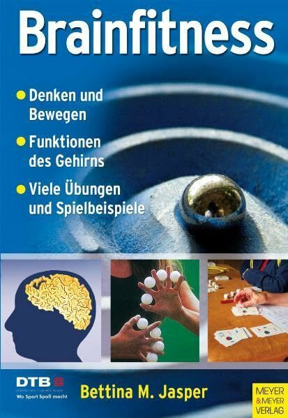 Brainfitness: Denken und Bewegen (Wo Sport Spass macht / Pluspunkt Gesundheit)