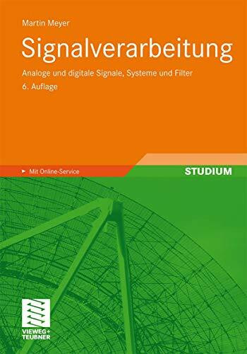 Signalverarbeitung: Analoge und Digitale Signale, Systeme und Filter (German Edition)