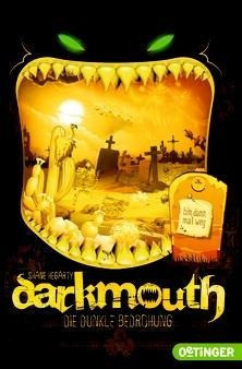 Darkmouth 4. Die dunkle Bedrohung