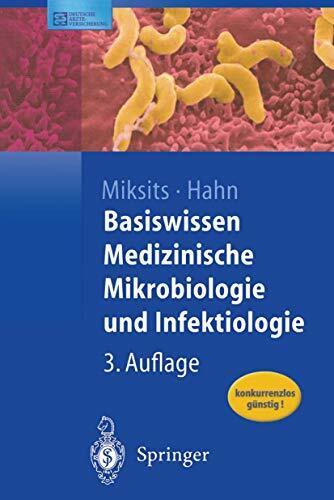 Basiswissen Medizinische Mikrobiologie und Infektiologie (Springer-Lehrbuch)