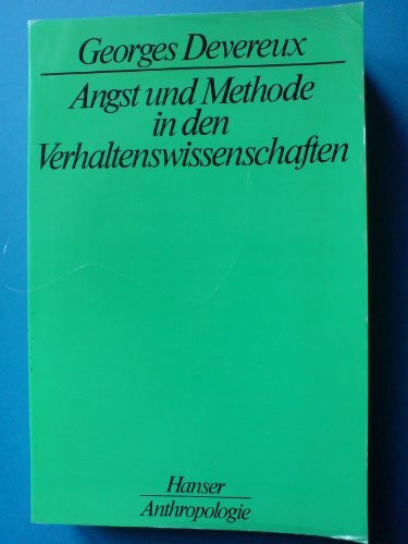 Georges Devereux, Angst und Methode in der Verhaltenswissenschaft
