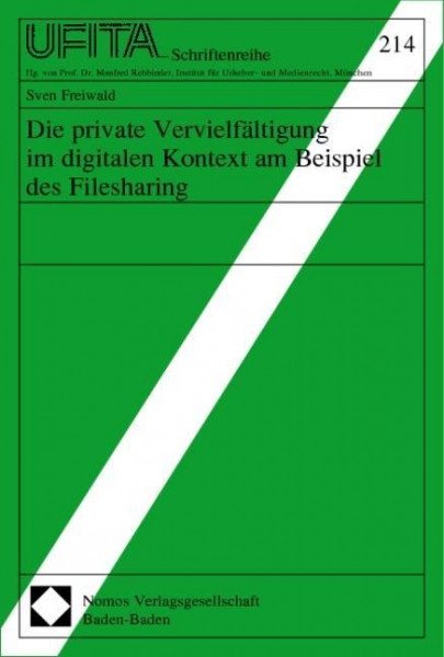 Die private Vervielfältigung im digitalen Kontext am Beispiel des Filesharing