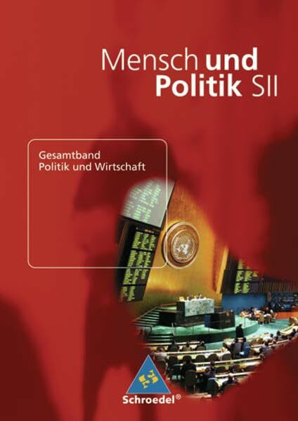 Mensch und Politik SII: Gesamtband Politik und Wirtschaft