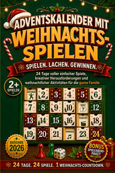 Adventskalender mit Weihnachtsspielen: 24 Tage voller einfacher Spiele, kreativer Herausforderungen und weihnachtlicher Aktivitäten für die ganze Familie (Die Weihnachts-Countdown-Reihe)