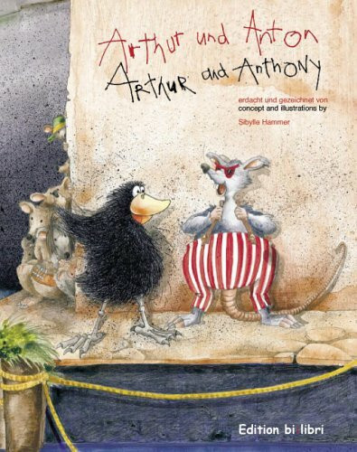Arthur und Anton /Arthur and Anthony: Ein deutsch-englisches Bilderbuch