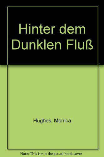 Hinter dem dunklen Fluss
