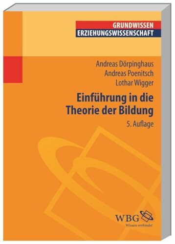 Einführung in die Theorie der Bildung (Erziehungswissenschaft kompakt)