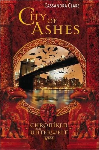 Chroniken der Unterwelt 02. City of Ashes