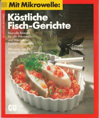 Mit Mikrowelle: Köstliche Fisch-Gerichte