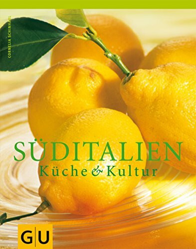 Süditalien: Ausgezeichnet m. d. Silbermedaille d. Gastronomischen Akademie Deutschlands (Kochen international)