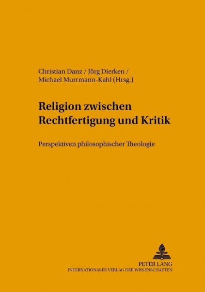 Religion zwischen Rechtfertigung und Kritik