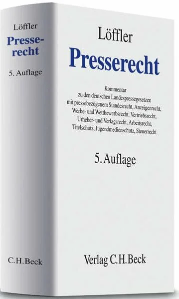 Presserecht: Kommentar zu den deutschen Landespressegesetzen mit systematischen Darstellungen zum pressebezogenen Standesrecht, Anzeigenrecht, Werbe- ... Jugendmedienschutz und Steuerrecht