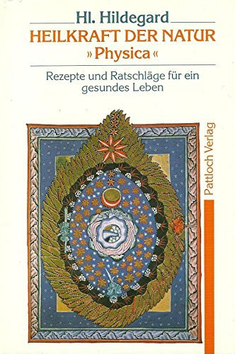 Hildegard von Bingen - Heilkraft der Natur - Physica