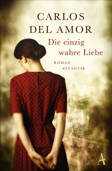 Die einzig wahre Liebe: Roman