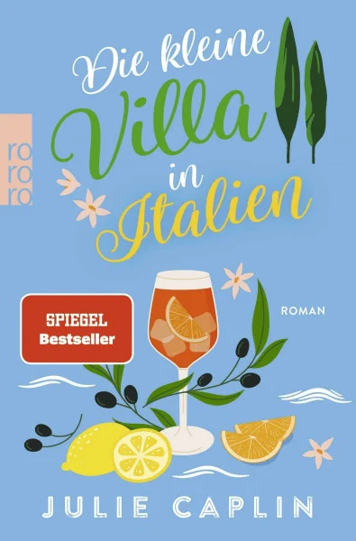 Die kleine Villa in Italien: Ein sommerlicher Enemies-To-Lovers-Roman an der Amalfiküste (Romantic Escapes, Band 11)