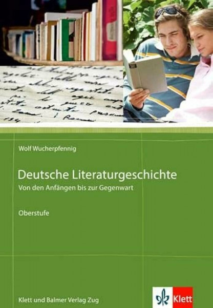 Deutsche Literaturgeschichte. Von den Anfängen bis zur Gegenwart: Klasse 10-13: Geschichte der deutschen Literatur in einem Band