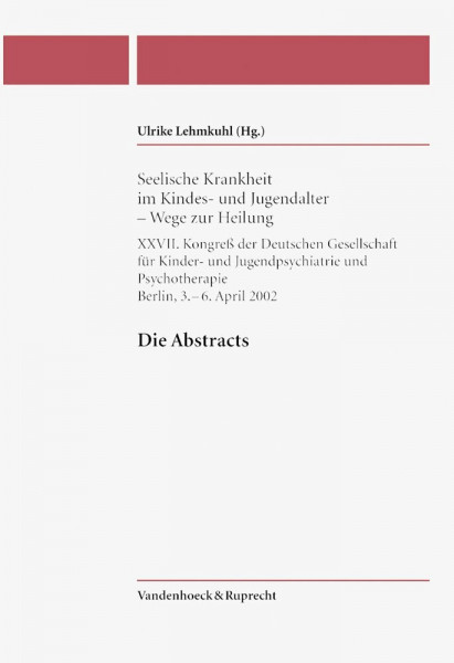 Seelische Krankheit im Kindes- und Jugendalter – Wege zur Heilung: XXVII. Kongreß der Deutschen Gesellschaft für Kinder- und Jugendpsychiatrie und ... Jugendalter Hg.Lehmkuhl (Planungsrecht)