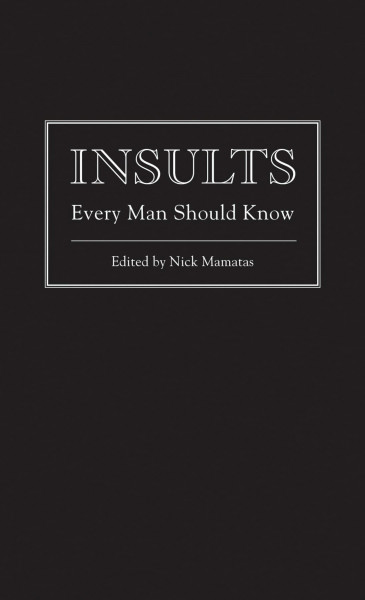 Insults Every Man Should Know: (Pocket Companions) (Stuff You Should Know, Band 7)