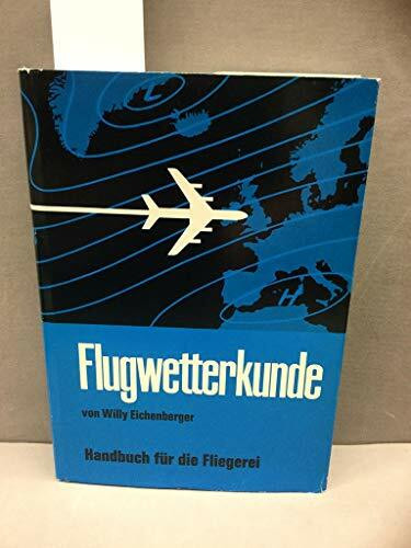 Flugwetterkunde: Handbuch für die Fliegerei