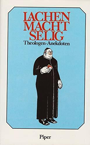 Lachen macht selig. Theologenanekdoten