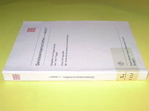 Geisteswissenschaften - wozu? Beispiele ihrer Gegenstände und ihrer Fragen