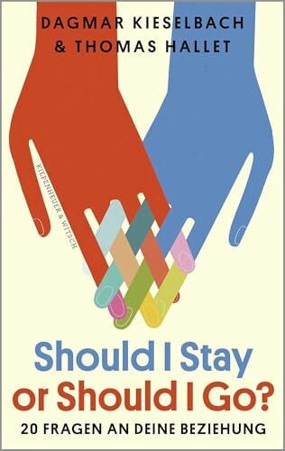 Should I Stay or Should I Go?: 20 Fragen an deine Beziehung